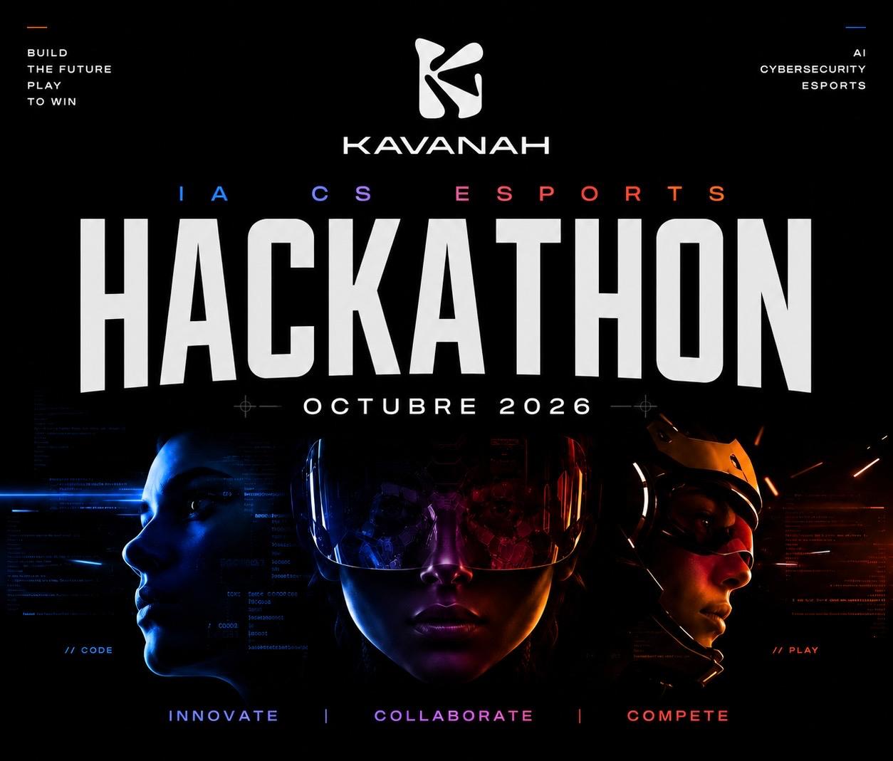 Kavanah Hackathon — October 2026 — AI, Cybersecurity, Esports